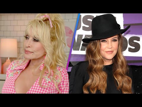 Dolly Parton Reflects on Lisa Marie Presley's Life and Legacy (Exclusive)