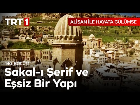 Mardin Ulu Camii Mimarisindeki Derin Anlam Nedir? - Alişan ile Hayata Gülümse 140. Bölüm