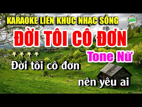 Karaoke Liên Khúc Nhạc Trữ Tình Tone Nữ Dễ Hát | Tuyển Bolero Nhạc Xưa Bất Hủ | Đời Tôi Cô Đơn