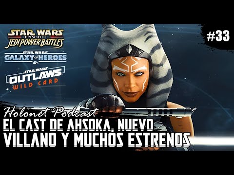 Holonet Podcast #008 - Nuevo Cast de Ahsoka, El Villano de The Mandalorian y Mas - STAR WARS