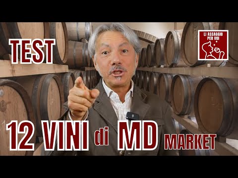 "Li assaggio per Voi": 12 VINI di MD (Market)