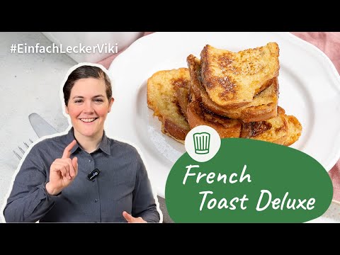 French Toast Deluxe | Einfach, Lecker Viki | Chefkoch