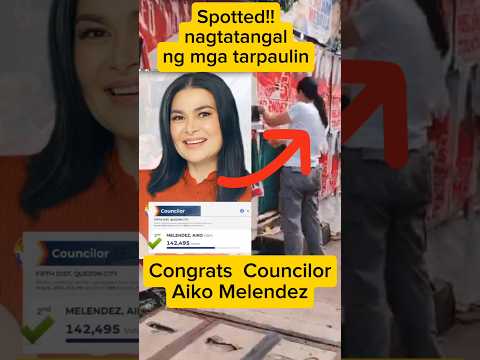 Spotted!! Newly elect councilor Aiko nagtatangal ng mga tarpaulin nya #halalan2025