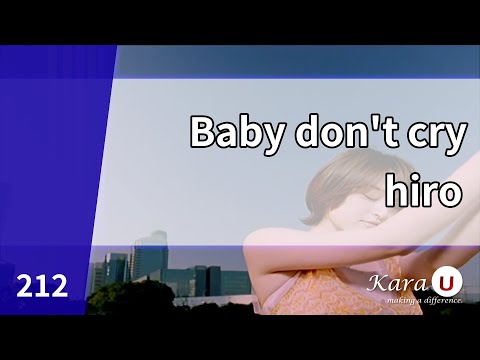 hiro – Baby don’t cry [Kara-U] 노래방 カラオケ