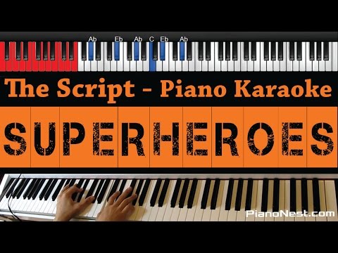 The Script – Superheroes –  HIGHER Key (Piano Karaoke / Sing Along)