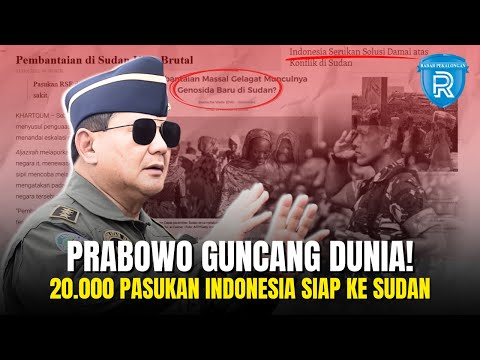 Prabowo Guncang Dunia! Kirim 20.000 Pasukan ke Sudan, Trump Sampai Angkat Topi