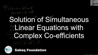 Solution of Simultaneous Linear Equations with Complex Co-efficients