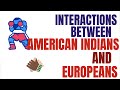 Interactions between American Indians and Europeans