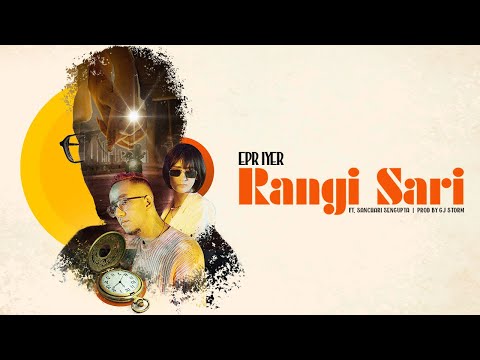 Rangi Sari | EPR Iyer feat. Sanchari Sengupta &amp; GJ Storm | Latest Hindi Songs 2023