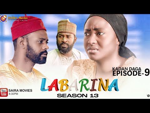 LABARINA SEASON 13 EPISODE 9 KADAN DAGA NA RANAR JUMA’A 
