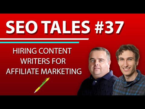 Hiring Content Writers for Affiliate Marketing | SEO Tales | Episode 37