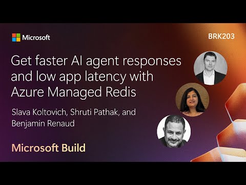 Get faster AI agent responses and low app latency with Azure Managed Redis | BRK203