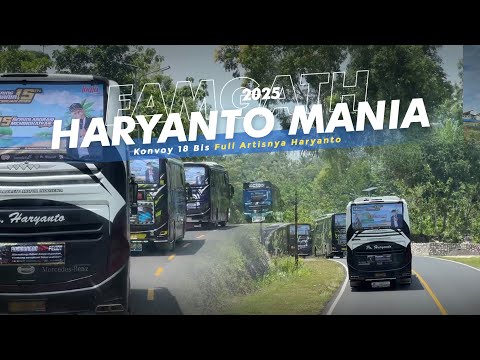 [ KONVOY 18 BIS ] LEWAT JALUR EKSOTIS GUNUNGKIDUL !!🔥 -  FAMGATH HARYANTO MANIA 2025 (Part 2)