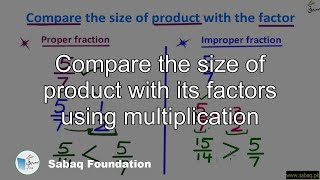 Compare the size of product with its factors using multiplication