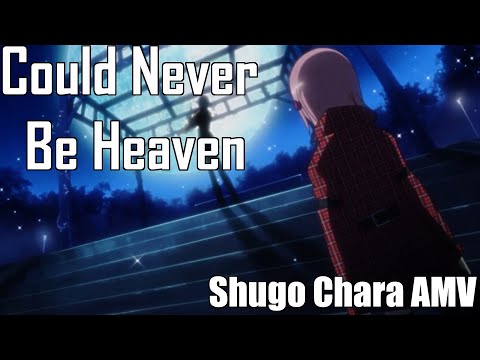 Could Never Be Heaven [Shugo Chara AMV]