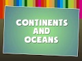 Exploring Continents and Oceans