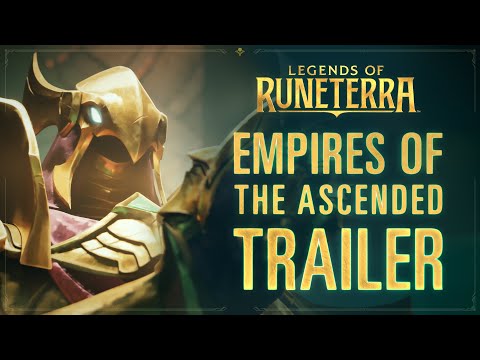 New Expansion: Empires of the Ascended | Cinematic Trailer - Legends of Runeterra