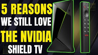 It’s 2025… and People STILL Love the Nvidia Shield TV — Here Are 5 Reasons Why