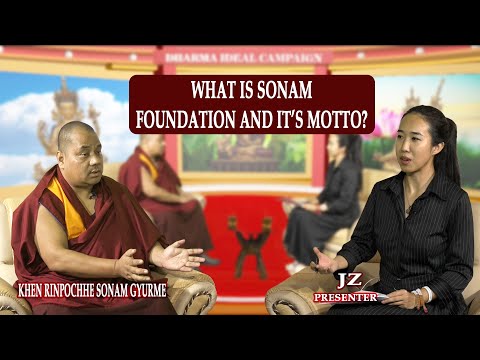 Sonam Foundation and it's Objectives. Khenpo Sonam Gyurme Tamang