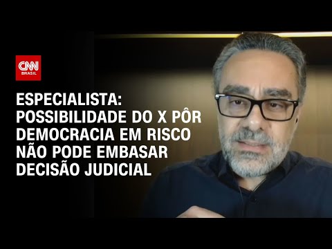 Especialista: Possibilidade do X pôr democracia em risco não pode embasar decisão judicial | WW