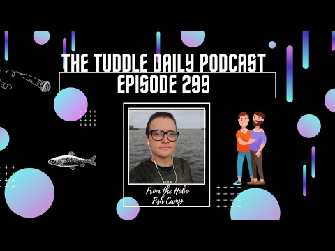 The Tuddle Daily Podcast Ep. 299