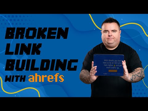 Broken Link Building Using Ahrefs