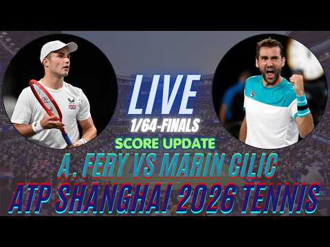 Arthur Fery Vs Marin Cilic | 1/64-Finals | ATP Shanghai 2026 | Live Score Update