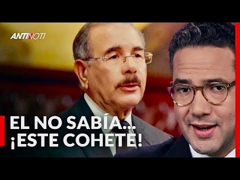 ¿Sabía Danilo Medina De La Corrupción En Su Gobierno? | Antinoti