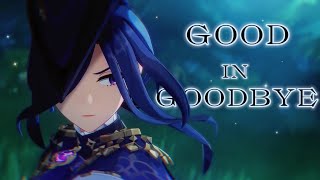Good In Goodbye - GENSHIN IMPACT [AMV/GMV]