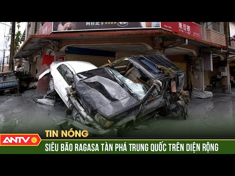 Siêu bão Ragasa quần thảo Trung Quốc dữ dội, thiệt hại hàng trăm triệu USD | ANTV