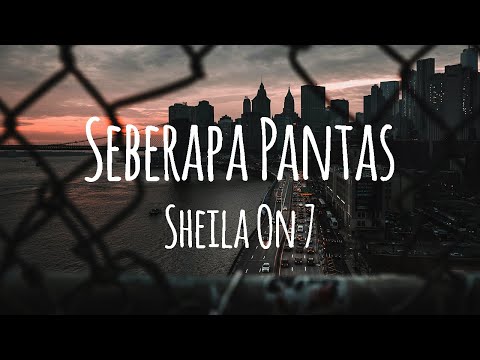 Seberapa Pantas – Sheila On 7 (Karaoke)