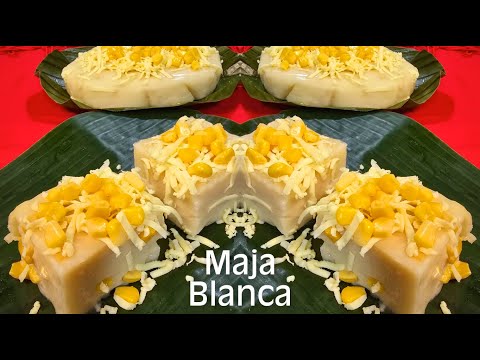 How to make creamy & special maja blanca with few ingredients #majablancarecipe #majablanca