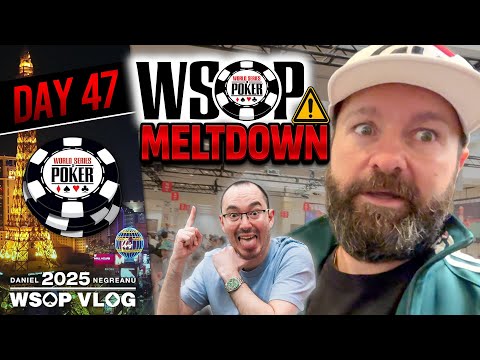 WARNING: CHAOS, PENALTIES, and MELTDOWNS! - Daniel Negreanu 2025 WSOP VLOG Day 47