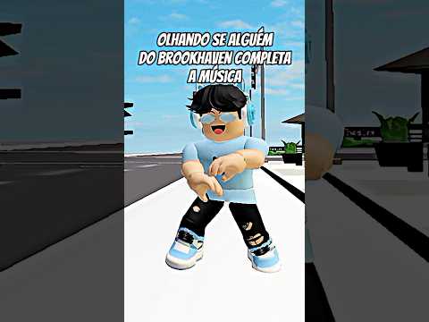 OLHANDO SE ALGUÉM DO BROOKHAVEN COMPLETA A MÚSICA😝🎸 #roblox #shortsroblox
