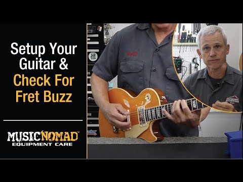 After You Setup Your Guitar Check for Fret Buzz - 3 Possible Outcomes