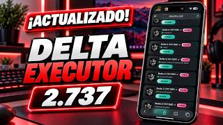¡ACTUALIZADO Link Directo! Instala DELTA EXECUTOR v2.737.1581 EN iOS (ÚLTIMA VERSIÓN)