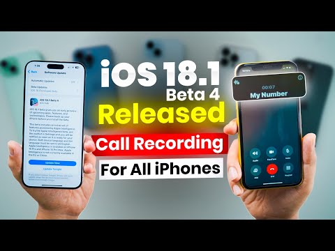 iOS 18.1 Beta 4 Released | What’s New? Call recording available for all iPhones