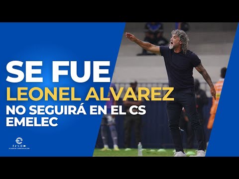 SE CONFIRMA QUE LEONEL ALVAREZ NO SEGUIRÁ SIENDO DT DE EMELEC, YA SUENAN NOMBRES PARA REEMPLAZARLO