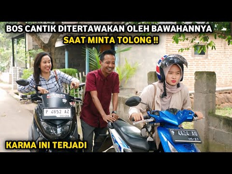 BOS CANTIK DITERTAWAKAN OLEH BAWAHANNYA SAAT MINTA TOLONG ! KARMA INI TERJADI