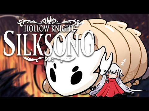 【Hollow Knight: Silksong】WITH THE POWER OF SOUP WE'LL GET TO ACT 3!!