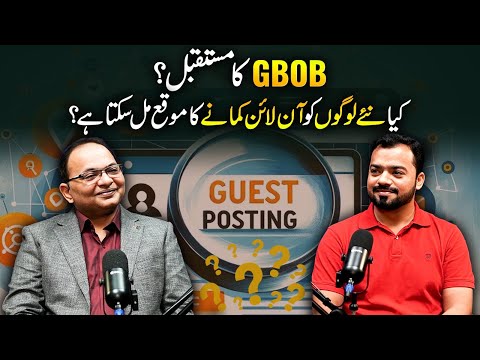 Future of GBOB? | Can Newcomers Earn Money online? | Podcast Ft. Faran Bilal