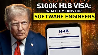 What the $100k H1B Visa Means for Software Engineers