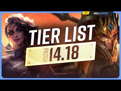 NEW TIER LIST for PATCH 14.18 - League of Legends