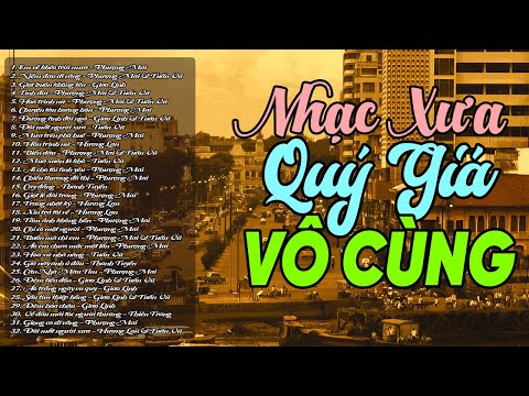 Liên Khúc Nhạc Xưa Bản Gốc Quý Giá Vô Cùng - Giai Điệu Xưa Bất Hủ IN SÂU LÒNG NGƯỜI