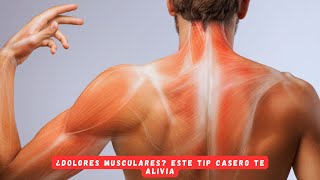 ¿Dolores musculares? Este tip casero te alivia