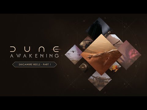 Dune: Awakening | Shigawire Reels – Part 1
