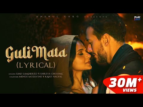 Guli Mata (Lyrical) - Saad Lamjarred | Shreya Ghoshal | Jennifer Winget | Anshul Garg