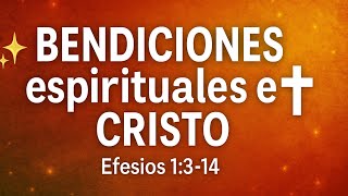 ✨ 🙌 BENDICIONES Espirituales en CRISTO ✝️ Efesios 1:3-14 🔴 Prédicas Cristianas EN VIVO 🔴