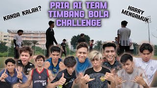 CHALLENGE TIMBANG BOLA LELAKI AI TEAM !! ATLET AI TEAM TUNJUK BAKAT !!