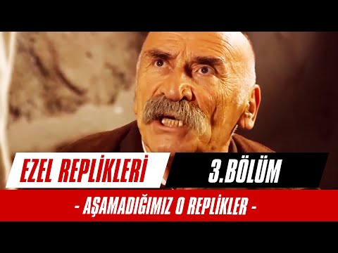 Aşamadığımız O Replikler - 3. Bölüm | Ezel